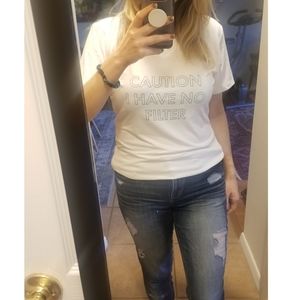 NWOT "Caution: I have no filter" Super Soft Tshirt